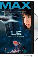 Watch L5 First City in Space online free. L5 First City in Space poster